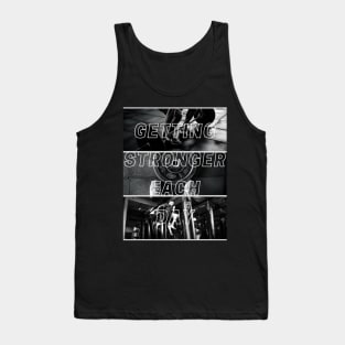 Getting stronger each day Tank Top